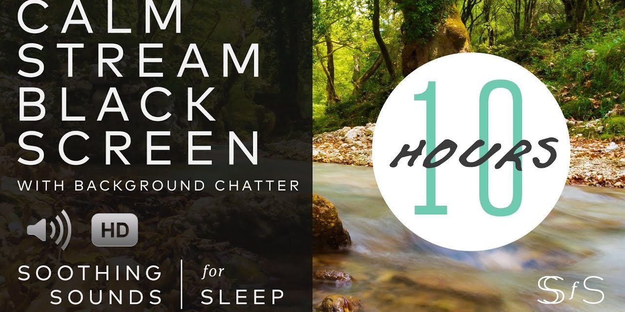 Calm Stream Sounds | Black Screen | 10 Hours | Soothing Sounds for Sleep