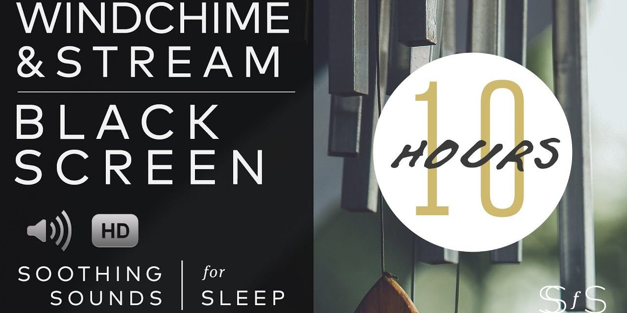 Wind Chimes & Stream | Black Screen | 10 Hours | Relax | Soothing Sounds for Sleep