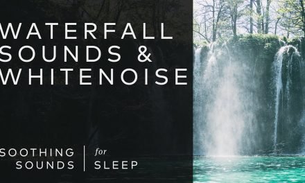 Waterfall Sounds & Whitenoise – 3 hours for Sleep