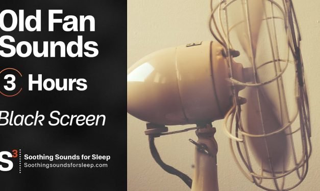 Old Fan Sounds for 3 hours – Soothing Sounds for Sleep