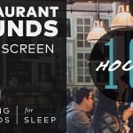 Restaurant Ambience – 10 hours – Background Sound